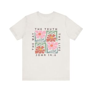 Christian Tee Shirt - The Way, The Truth, The Life Unisex Jersey Short Sleeve Tee