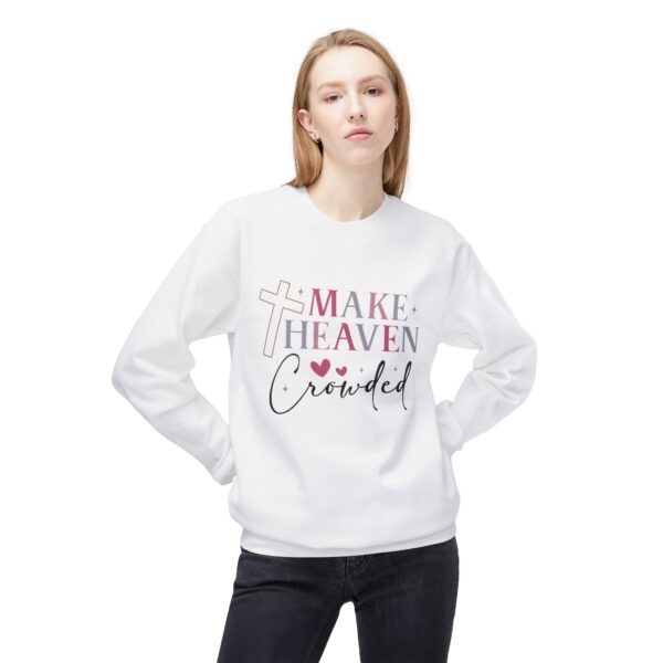Make Heaven Crowded Fleece Sweatshirt, Cozy Crewneck, Inspirational Gift, Faith-Based Apparel, Unisex Pullover for All Occasions - Image 3