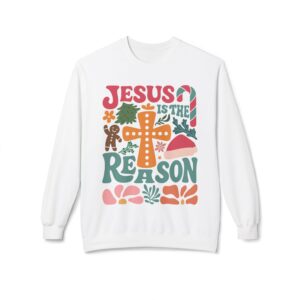 Jesus Is The Reason Fleece Sweatshirt, Cozy Crewneck, Inspirational Gift, Faith-Based Apparel, Unisex Pullover for All Occasions
