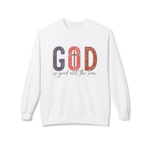 God Is Good All The Time Fleece Sweatshirt, Cozy Crewneck, Inspirational Gift, Faith-Based Apparel, Unisex Pullover for All Occasions