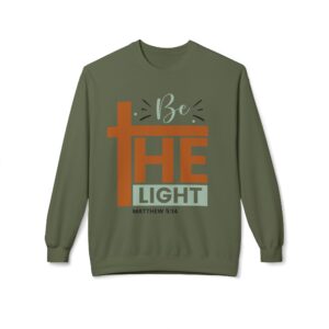 Be The Light Fleece Sweatshirt, Cozy Crewneck, Inspirational Gift, Faith-Based Apparel, Unisex Pullover for All Occasions